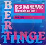 Bert Tinge - Is Er Dan Niemand (Die Er Iets Aan Doet)