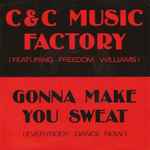 C & C Music Factory* Featuring Freedom Williams - Gonna Make You Sweat (Everybody Dance Now)